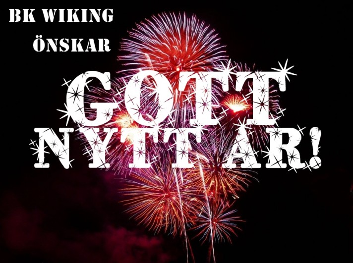 Gott Nytt År önskar BK Wiking!